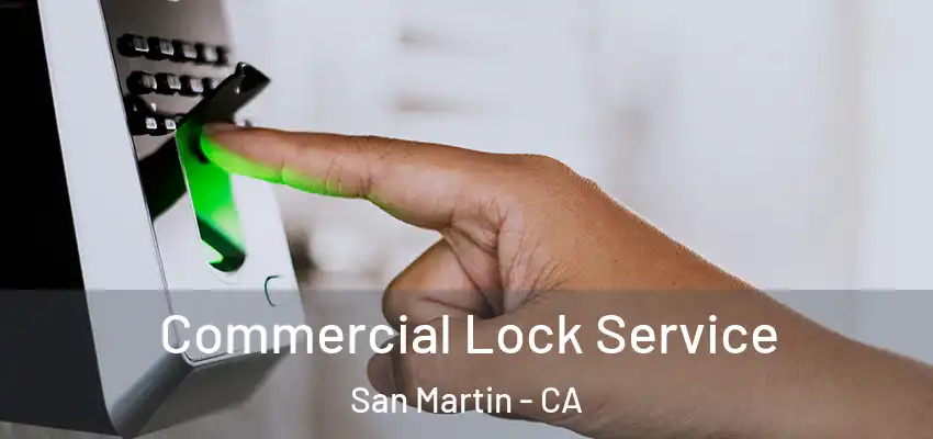  Commercial Lock Service San Martin - CA