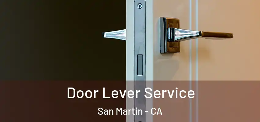Door Lever Service San Martin - CA
