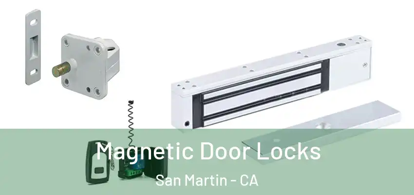  Magnetic Door Locks San Martin - CA